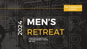Men of Honor – Men’s Retreat